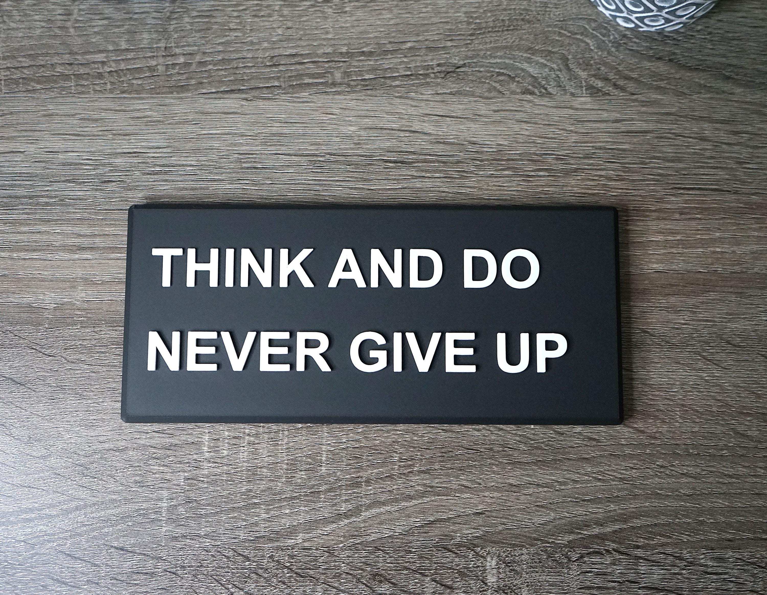 Inspiration "Think and Do Never Give Up" Plaque